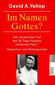 Cover of: Im namen Gottes?: der mysteriöse tod des 33-tage-Papstes Johannes Paul I.; tatsachen und hintergründe