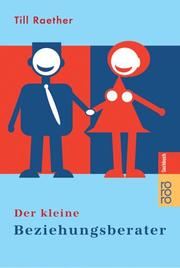 Cover of: Der kleine Beziehungsberater. by Till Raether