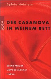 Cover of: Der Casanova in meinem Bett. Wenn Frauen untreue Männer lieben.