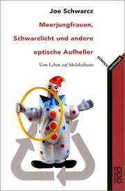 Cover of: Meerjungfrauen, Schwarzlicht und andere optische Aufheller. Vom Leben auf Molekülbasis.
