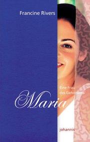 Cover of: Maria by Francine Rivers, Francine Rivers, Friedemann Lux