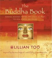 Cover of: The Buddha book: Buddhas, blessings, prayers, and rituals to grant you love, wisdom, and healing : inspired by the teachings of Lama Kyabje Zopa Rinpoche