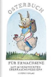 Cover of: Osterbuch für Erwachsene. Mit 16 versteckten Überraschungseiern.