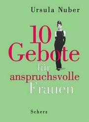 Cover of: 10 Gebote für anspruchsvolle Frauen.