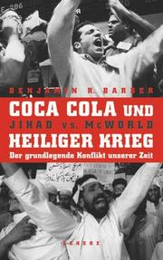 Cover of: Coca Cola und Heiliger Krieg. Sonderausgabe. Jihad versus McWorld.