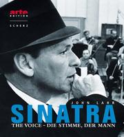 Cover of: Sinatra. Mit CD. The Voice - Die Stimme, der Mann. by John Lahr