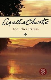 Cover of: Tödlicher Irrtum oder Feuerprobe der Unschuld. by Agatha Christie