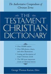 Cover of: The Testament Christian dictionary: the authoritative compendium of Christian terms