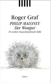 Cover of: Philip Maloney - Der Womper. 15 weitere haarsträubende Fälle.
