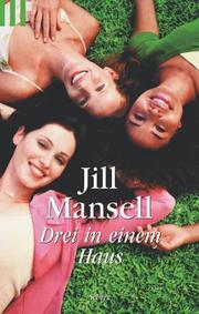 Cover of: Drei in einem Haus. by Jill Mansell