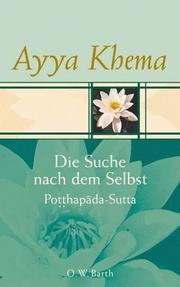 Cover of: Potthapada-Sutta. Die Suche nach dem Selbst. by Ayya Khema