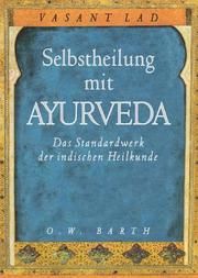 Cover of: Selbstheilung mit Ayurveda. Das Standardwerk der indischen Heilkunde.