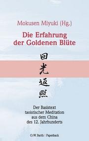 Cover of: Die Erfahrung der Goldenen Blüte.