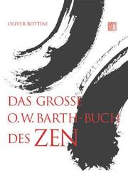 Cover of: Das grogbse O.W. Barth-Buch des Zen