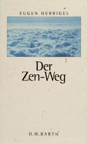 Cover of: Der Zen- Weg. Aufzeichnungen aus dem Nachlaß.