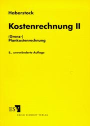 Cover of: Kostenrechnung, Tl.2, (Grenz-)Plankostenrechnung