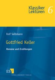 Gottfried Keller. Romane und Erzählungen by Rolf Selbmann