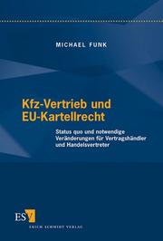 Cover of: Kfz- Vertrieb und EU- Kartellrecht.