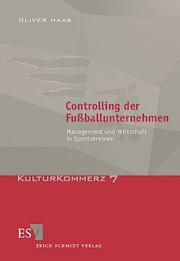 Cover of: Controlling der Fußballunternehmen. Management und Wirtschaft in Sportvereinen.