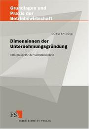 Cover of: Dimensionen der Unternehmensgründung. Erfolgsaspekte der Selbständigkeit. by Hans. Corsten