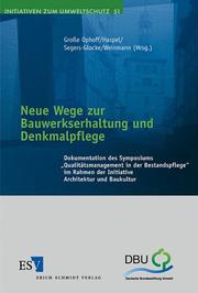 Cover of: Neue Wege zur Bauwerkserhaltung und Denkmalpflege.