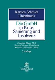 Cover of: Die GmbH in Krise, Sanierung und Insolvenz. by Karsten Schmidt, Wilhelm Uhlenbruck