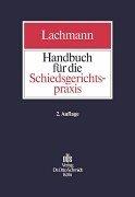 Cover of: Handbuch für die Schiedsgerichtspraxis. by Jens Peter Lachmann, Wolfgang König