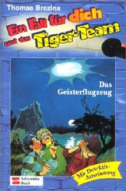 Cover of: Ein Fall für dich und das Tiger-Team, Bd.3, Das Geisterflugzeug by Thomas Brezina, Werner Heymann