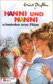 Cover of: Hanni und Nanni schmieden neue Pläne by Enid Blyton, Nikolaus Moras