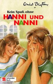 Cover of: Kein Spaß ohne Hanni und Nanni by Enid Blyton, Enid Blyton, Nikolaus Moras