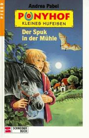 Cover of: Ponyhof Kleines Hufeisen, Bd.10, Der Spuk in der Mühle by Andrea Pabel