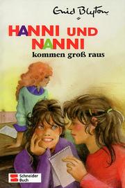 Hanni und Nanni kommen groß raus by Enid Blyton
