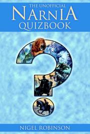Cover of: The Unofficial Narnia Quizbook: 1000 Questions and Answers about C. S. Lewis's Enchanted Land