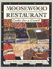 Cover of: Moosewood Restaurant Cooks for a Crowd: Recipes With a Vegetarian Emphasis for 24 or More