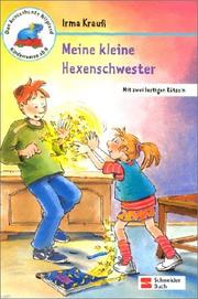 Cover of: Meine kleine Hexenschwester. Mit zwei lustigen Rätseln. ( Ab 8 J.).