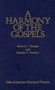 Cover of: A harmony of the Gospels by Robert L. Thomas and Stanley N. Gundry.