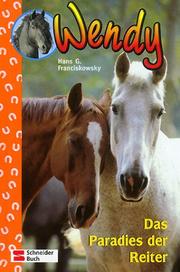 Cover of: Wendy, Bd.1, Das Paradies der Reiter by H. G. Francis