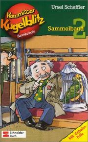 Cover of: Kommissar Kugelblitz, Sammelbände, Sammelbd.2, 38 Ratekrimis by Ursel Scheffler