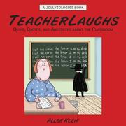 Cover of: TeacherLaughs: A Jollytologist Book: Quips, Quotes, and Anecdotes about the Classroom (Jollytologist)