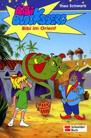 Cover of: Bibi Blocksberg, Bd.6, Bibi im Orient, Neuausgabe