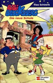 Cover of: Bibi Blocksberg, Bd.7, Die neue Schule, Neuausgabe