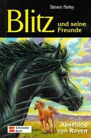 Cover of: Blitz und seine Freunde, Bd.6, Abschied von Raven by Steven Farley