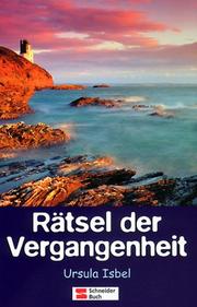 Cover of: Rätsel der Vergangenheit. by Ursula Isbel
