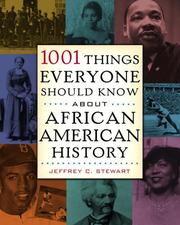 Cover of: 1001 things everyone should know about African-American history by Jeffrey C. Stewart