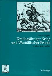 Cover of: Dreißigjähriger Krieg und Westfälischer Friede. Studien und Quellen. by Konrad Repgen, Franz Bosbach, Christoph Kampmann