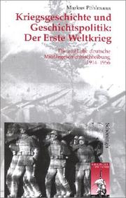 Cover of: Kriegsgeschichte und Geschichtspolitik by Markus Pöhlmann
