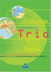 Cover of: Trio, Atlas für Erdkunde / Geschichte / Sozialkunde, Ausgabe Schleswig-Holstein, Hamburg