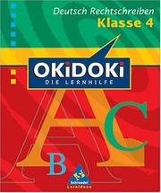 Cover of: OKiDOKi, Die Lernhilfe, Rechtschreiben 4. Schuljahr, neue Rechtschreibung