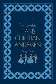 Cover of: The Complete Hans Christian Andersen Fairy Tales, Deluxe Edition (Literary Classics) by Hans Christian Andersen