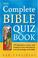 Cover of: The Complete Bible Quiz Book